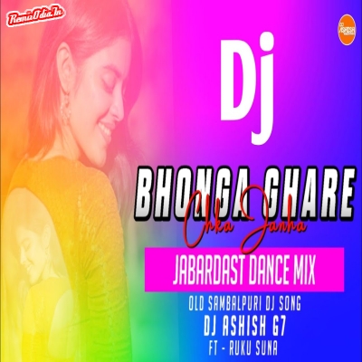 Bhonga Ghare Chka Janha Sambalpuri Dj Remix